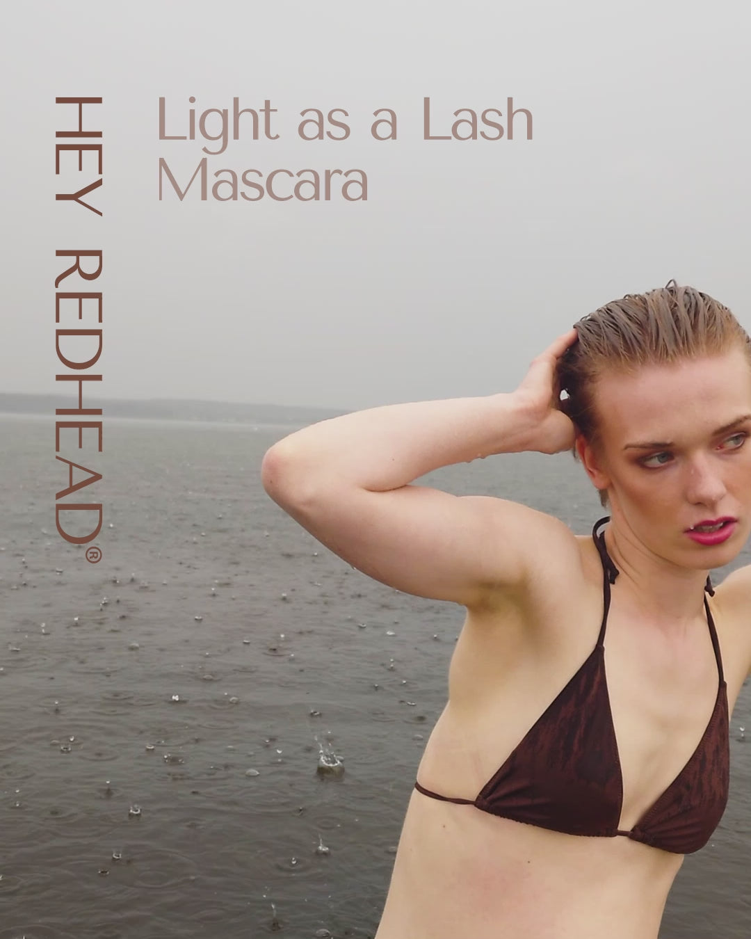 Light as a Lash Mascara is highly water resistant. 